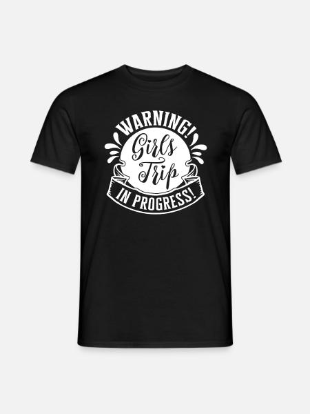 Warning Girls Trip In Progress - Männer T-Shirt - Schwarz