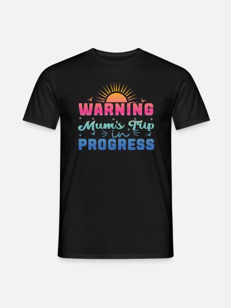 Warning moms Trip In Progress - Männer T-Shirt - Schwarz