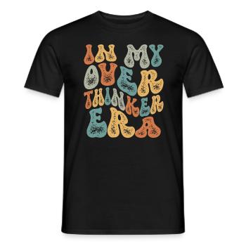 Dans mon ère Overthinker Overthink Groovy - T-shirt homme - noir - Devant - AI Model Male 178 light (178cm)