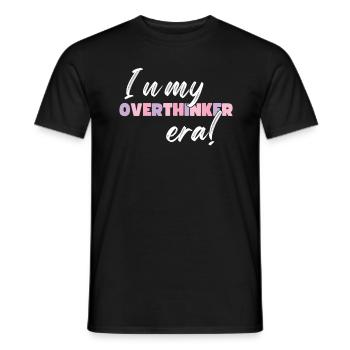 Dans mon ère Overthinker Overthink - T-shirt homme - noir - Devant - AI Model Male 178 light (178cm)