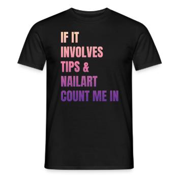 Wenn Es Um Tips Und Nailart Geht Nagelstudio - Männer T-Shirt - Schwarz - Vorne - AI Model Male 178 light (178cm)