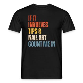 Wenn Es Um Tips Und Nailart Geht Nagelstudio - Männer T-Shirt - Schwarz - Vorne - AI Model Male 178 light (178cm)