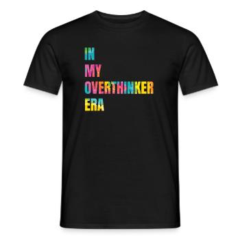 In My Overthinker Era Overthink - Men's T-Shirt - black - Front - AI Model Male 178 light (178cm)