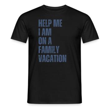 Hilfe, Ich Bin Im Familienurlaub - Männer T-Shirt - Schwarz - Vorne - AI Model Male 178 light (178cm)