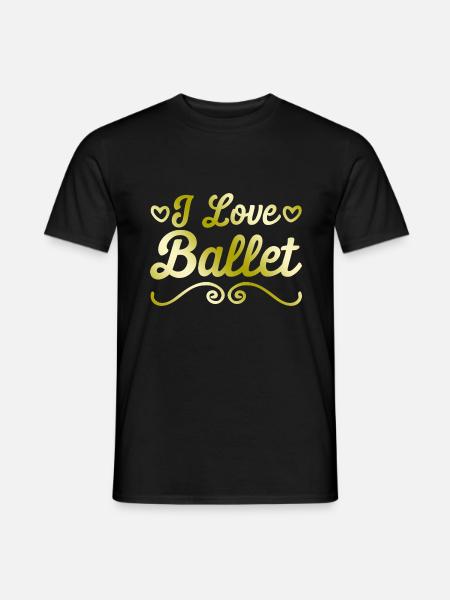 I love ballet - Men's T-Shirt - black