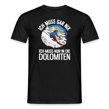 Ich Muss Gar Nix Ich Muss Nur In Die Dolomiten Ski - Männer T-Shirt - Schwarz - Vorne - AI Model Male 178 light (178cm)