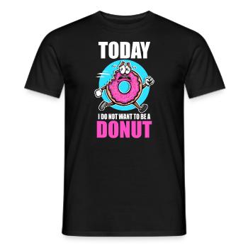 Donut heute Ich will kein Donut sein - Männer T-Shirt - Schwarz - Vorne - AI Model Male 178 light (178cm)