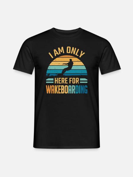 Ich bin nur zum Wakeboarden hier - Männer T-Shirt - Schwarz