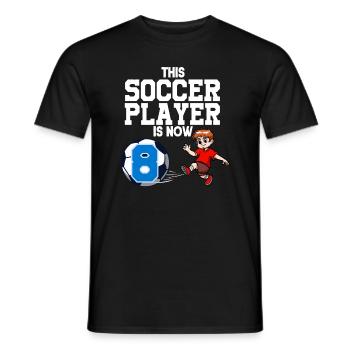 Soccer Player Is Now 8 Boy Soccer Birthday - Men's T-Shirt - black - Front - AI Model Male 178 light (178cm)