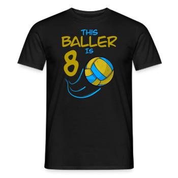 Volleyballspieler Baller ist 8 Volleyball Geburtstag - Männer T-Shirt - Schwarz - Vorne - AI Model Male 178 light (178cm)