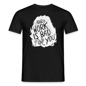 Le travail acharné est mauvais pour vous - T-shirt homme - noir - Devant - AI Model Male 178 light (178cm)