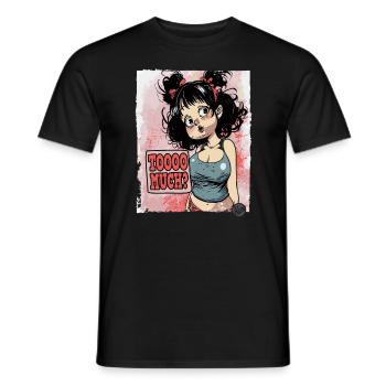 This girl has a lot and demands too much - Men's T-Shirt - black - Front - AI Model Male 178 light (178cm)