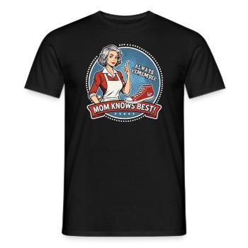 Immer dran denken: Mama weiß es am besten - Männer T-Shirt - Schwarz - Vorne - AI Model Male 178 light (178cm)