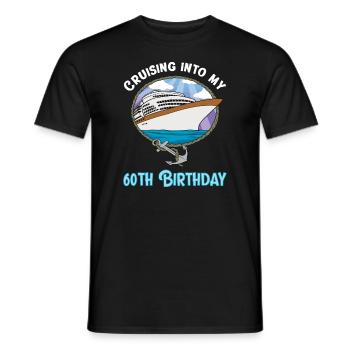 Cruise into my 60th birthday cruise - Men's T-Shirt - black - Front - AI Model Male 178 light (178cm)