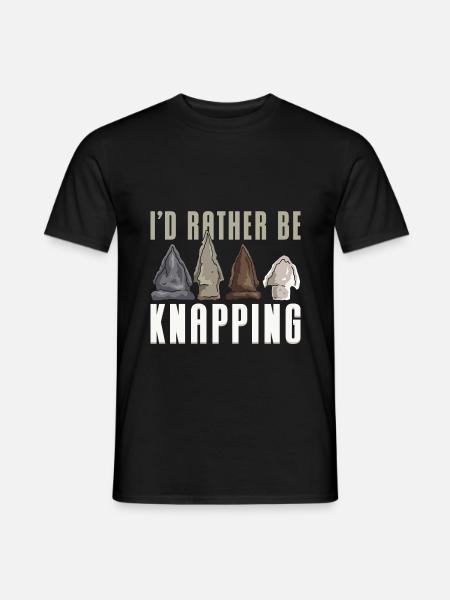 I'd Rather Be Knapping - Männer T-Shirt - Schwarz