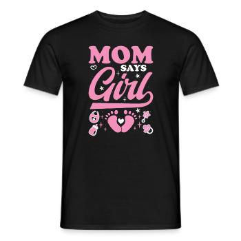 Mom Says Girl Babyparty Gender Reveal Geschenk - Männer T-Shirt - Schwarz - Vorne - AI Model Male 178 light (178cm)