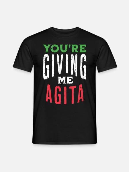 Italian slang You’re giving me agita - Männer T-Shirt - Schwarz
