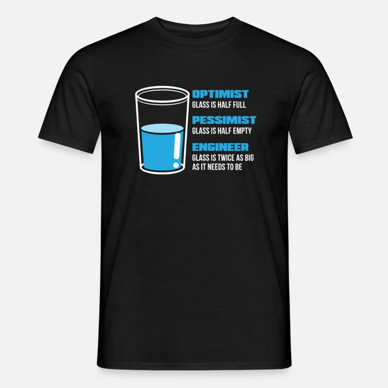 Engineer Engineering Optimist Pessimist Gift - Men’s T-shirt - black