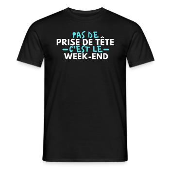 Pas de prise de tête c’est le week-end - T-shirt homme - noir - Devant - AI Model Male 178 light (178cm)