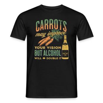 Carrots may improve Vision Alcohol will double it - Männer T-Shirt - Schwarz - Vorne - AI Model Male 178 light (178cm)
