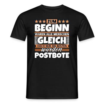 Zum Beginn gleich die besten wurden Postbote - Männer T-Shirt - Schwarz - Vorne - AI Model Male 178 light (178cm)