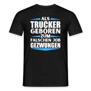 Trucker landed in the wrong job - Men's T-Shirt - black - Front - AI Model Male 178 light (178cm)