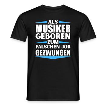 Musiker im falschen Job gelandet - Männer T-Shirt - Schwarz - Vorne - AI Model Male 178 light (178cm)