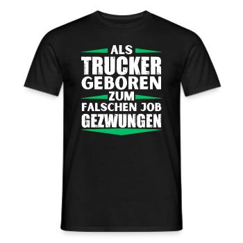 Trucker landed in the wrong job - Men's T-Shirt - black - Front - AI Model Male 178 light (178cm)