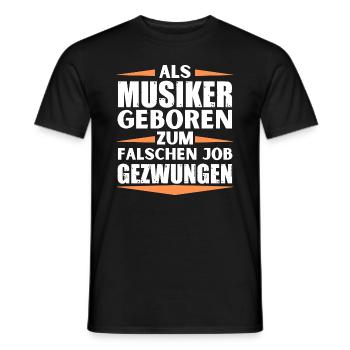 Musiker im falschen Job gelandet - Männer T-Shirt - Schwarz - Vorne - AI Model Male 178 light (178cm)