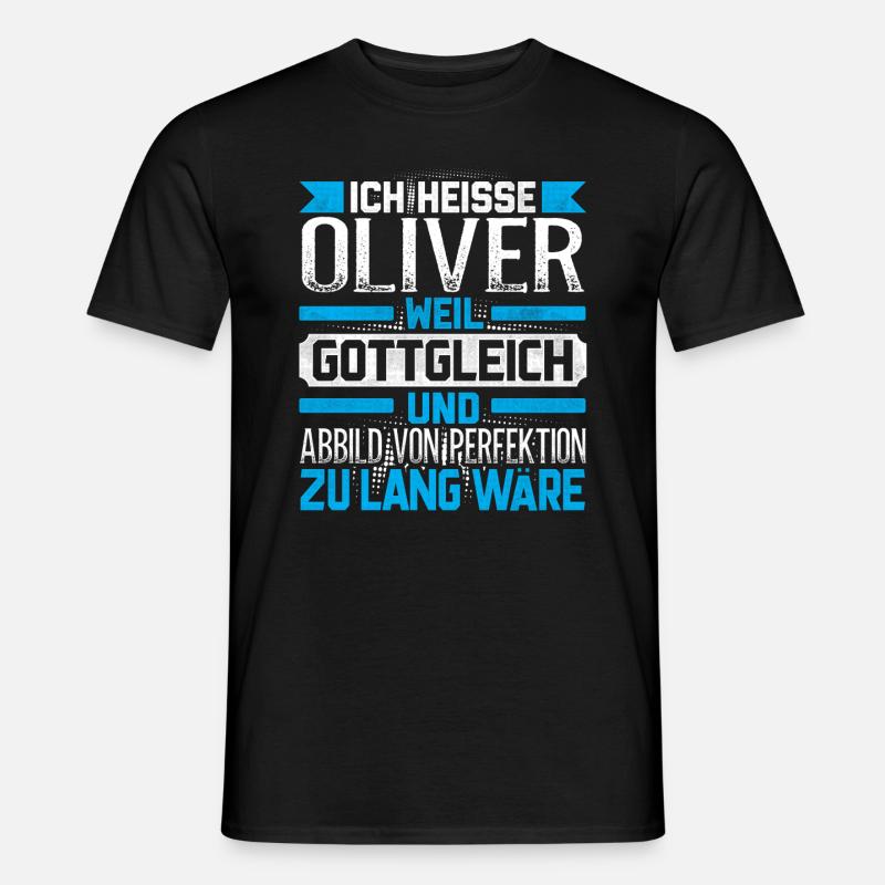 OLIVER - Gottgleich Geschenk - Männer T-Shirt - Schwarz