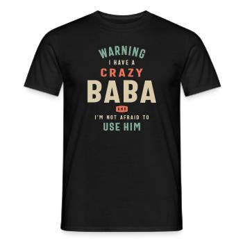 Achtung, ich habe einen verrückten Baba - Opa Design - Männer T-Shirt - Schwarz - Vorne - AI Model Male 178 light (178cm)