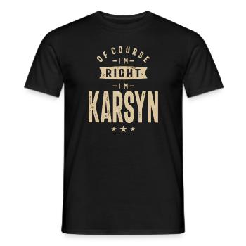 Of Course I'm Right I'm Karsyn - Men's T-Shirt - black - Front - AI Model Male 178 light (178cm)
