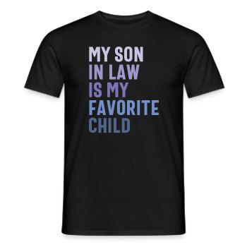 My Son-In-Law is My Favorite Child - Funny Mom Dad - Men's T-Shirt - black - Front - AI Model Male 178 light (178cm)