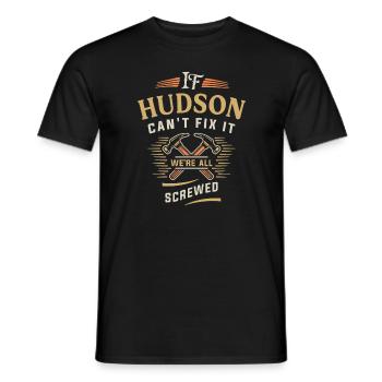 Wenn Hudson es nicht reparieren kann, sind wir alle am - lustig - Männer T-Shirt - Schwarz - Vorne - AI Model Male 178 light (178cm)