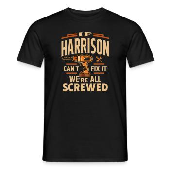 Si Harrison ne peut pas le réparer, nous sommes tous foutus - drôle - T-shirt homme - noir - Devant - AI Model Male 178 light (178cm)