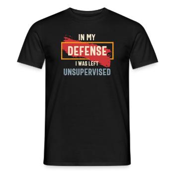 In My Defense I Was Left Unsupervised Funny - Men's T-Shirt - black - Front - AI Model Male 178 light (178cm)
