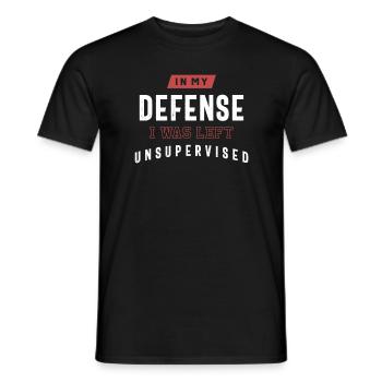 In My Defense I Was Left Unsupervised Funny - Men's T-Shirt - black - Front - AI Model Male 178 light (178cm)