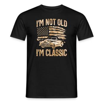 I'm Not Old I'm Classic Vintage Funny Car - Men's T-Shirt - black - Front - AI Model Male 178 light (178cm)