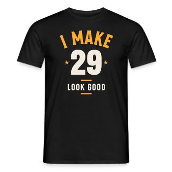 I Make 29 Look Good - 29. Geburtstag - Männer T-Shirt - Schwarz - Vorne - AI Model Male 178 light (178cm)