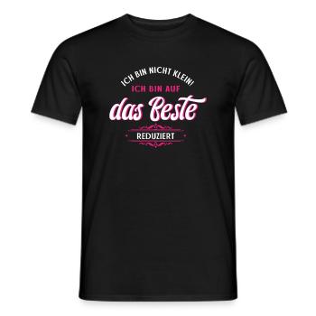 Bin Nicht Klein Ich Bin Auf das Beste Reduziert - Männer T-Shirt - Schwarz - Vorne - AI Model Male 178 light (178cm)