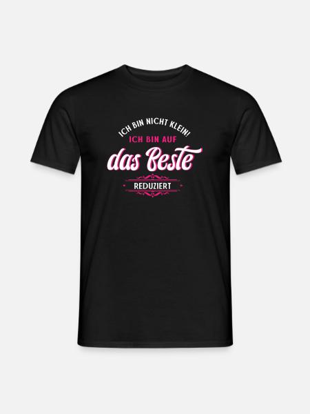 Bin Nicht Klein Ich Bin Auf das Beste Reduziert - Männer T-Shirt - Schwarz