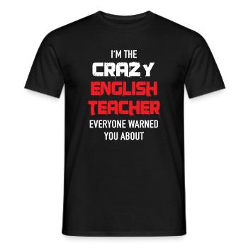 Crazy English Teacher gift idea - Men's T-Shirt - black - Front - AI Model Male 178 light (178cm)