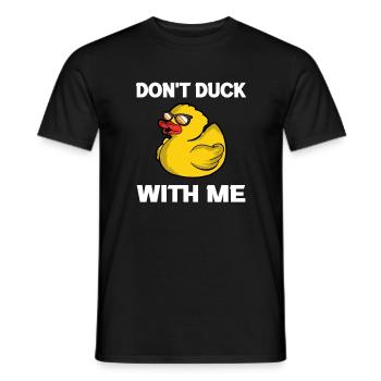 Don't Duck With Me Duck Sarcasm - Men's T-Shirt - black - Front - AI Model Male 178 light (178cm)