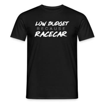 LOW BUDGET because RACECAR - Männer T-Shirt - Schwarz - Vorne - AI Model Male 178 light (178cm)