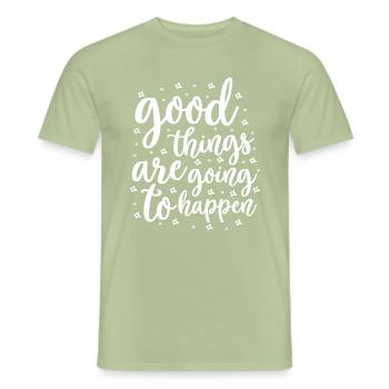 Good Things Are Going To Happen - Men's T-Shirt - sage - Front - AI Model Male 178 light (178cm)