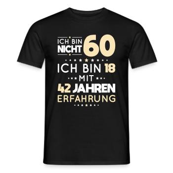 60. Geburtstag - Ich bin nicht 60 ich bin 18 - Männer T-Shirt - Schwarz - Vorne - AI Model Male 178 light (178cm)