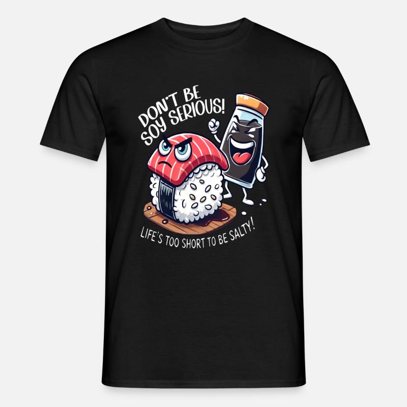Süßes Sushi - sei nicht so ernst! - Männer T-Shirt - Schwarz