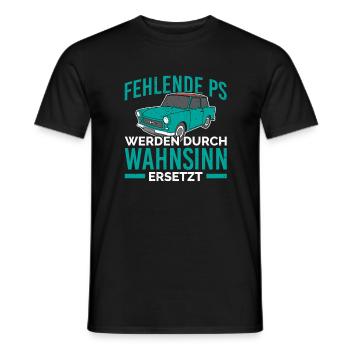 Fehlende PS werden durch wahnsinn ersetzt Trabi - Männer T-Shirt - Schwarz - Vorne - AI Model Male 178 light (178cm)