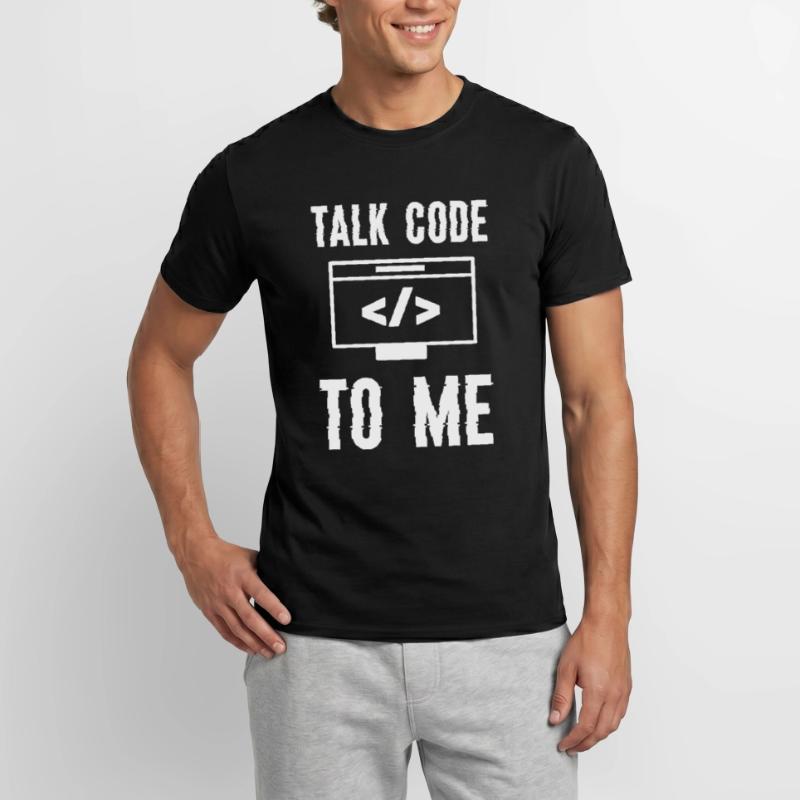 Codierung Programmierung Talk Code To Me Männer T-Shirt