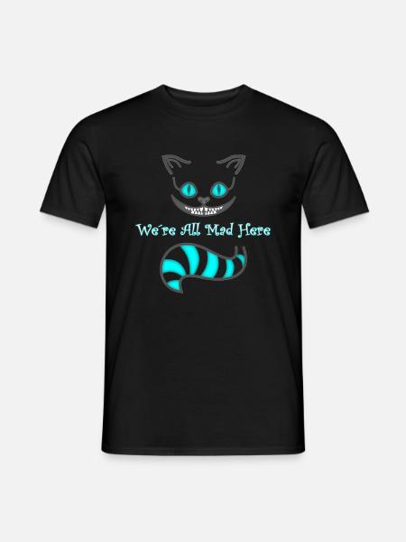 We´re all mad here - Katze - Männer T-Shirt - Schwarz